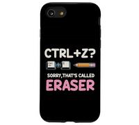 Ctrl Z Désolé, ça s'appelle Une Gomme Humour Scolaire drôle Coque pour iPhone SE (2020) / 7/8