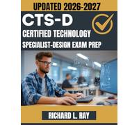 CTS-D Certified Technology Specialist-Design Exam Prep 2026-2027: Study Guide with Practice Tests and Essential AV Design Concepts