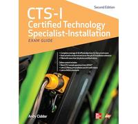 CTS-I Certified Technology Specialist-Installation Exam Guide, Second Edition