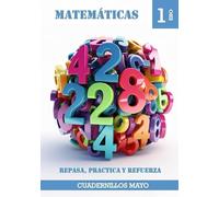 Cuadernillo Mayo: Repasa, Practica y Refuerza. Matemáticas 1 ESO (Vol 1): Cuaderno con SOLUCIONES! Libro de ejercicios resueltos para el primer curso de secundaria perfectos para verano o vacaciones.
