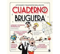 Cuaderno Bruguera: Pasatiempos, curiosidades y juegos de lógica para adultos