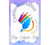 Cuaderno creativo con puntos. Dibujo-Caligrafía-Notas: Libreta A4 punteada para diseños creativos. Cuadriculas de puntos 5x5 mm, resaltados cada 10 mm. Recomendado para adultos.