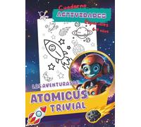 Cuaderno de actividades de física y astronomía para niños de 6 a 9 años: Libro I: Descubre el átomo, la molécula, el Big Bang y el concepto de gravedad.