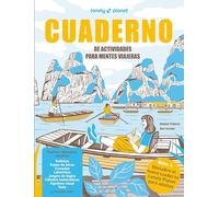 Cuaderno de actividades para mentes viajeras vol. 4: El cuaderno Lonely Planet para adultos, con laberintos, cruzadas, juegos de lógica, agudeza visual, sudokus y mucho más