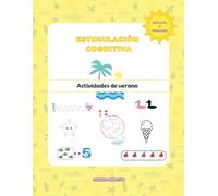 CUADERNO DE ACTIVIDADES VERANIEGAS DE ESTIMULACIÓN COGNITIVA: Ejercicios para estimular la mente de forma lúdica durante las vacaciones - Ideal para niños y niñas de infantil y primaria.