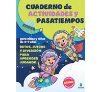 Cuaderno de Actividades y Pasatiempos para niñas y niños de 4-7 años: Retos, Juegos y Diversión para Aprender Jugando.