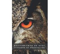 CUADERNO DE AVISTAMIENTO DE AVES: DIARIO DE OBSERVACIÓN ORNITOLÓGICO | LLEVA UN REGISTRO DE TUS OBSERVACIONES | REGALO ESPECIAL PARA AMANTES DE LA NATURALEZA Y DE LA ORNITOLOGÍA