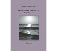 Cuaderno de bitácora IV · El sol se llega al mar