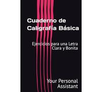 Cuaderno de Caligrafía Básica: Ejercicios para una Letra Clara y Bonita