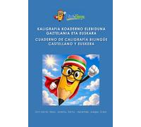 Cuaderno de Caligrafía Bilingüe Castellano-Euskera: Aprende Letras y Números con Pauta Montessori para Niños 4-7 Años: 200 Ejercicios de Escritura: ... + Frases Sencillas en Euskera y Castellano