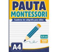 Cuaderno de caligrafía con pauta Montessori 3,5 mm: Libreta A4 para niños | 100 páginas pautadas en blanco para escritura