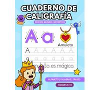 Cuaderno de Caligrafía Mundo Fantástico: Una Aventura Mágica para Aprender a Escribir el Abecedario, Palabras y Oraciones con Ilustraciones de Fantasía