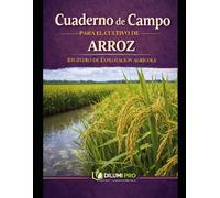 CUADERNO DE CAMPO PARA EL CULTIVO DEL ARROZ: REGISTRO DE EXPLOTACIÓN AGRÍCOLA