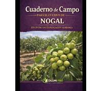 CUADERNO DE CAMPO PARA EL CULTIVO DEL NOGAL: REGISTRO DE EXPLOTACIÓN AGRÍCOLA