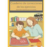 Cuaderno de correcciones de los ejercicios: Aprender español por mi cuenta