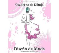 Cuaderno De Dibujo, Diseño De Moda: Libro De Bocetos Para Diseñadora Principiantes, Boceto De Mujer Rosa