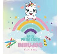 CUADERNO DE DIBUJO PARA NIÑOS: MIS PRIMEROS DIBUJOS.: Cuaderno de Dibujo infantil Unicornios | 21cm| 80 páginas en blanco con marcos decorados con ... artísticos de los más pequeños |1 a 7 años|