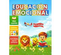 Cuaderno de educación emocional para niños de 4 a 8 años: actividades, minicuentos y juegos para aprender y colorear emociones, valores y respeto jugando.