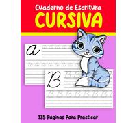 Cuaderno De Escritura Cursiva 135 Páginas Para Practicar: Cuaderno De Caligrafía Para Niños Libro Para Escribir Las Letras Del Alfabeto Motivo De Portada: Gatito