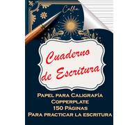Cuaderno de Escritura: Papel para Caligrafía Copperplate 150 Páginas Para practicar la escritura