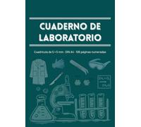 Cuaderno de Laboratorio: Diario de Experimentos para Química, Física y Biología | DIN A4, Cuadrícula 5 × 5 mm, 106 Páginas Numeradas