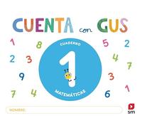 Cuaderno de Matemáticas 1. Cuenta con Gus