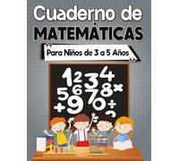 Cuaderno de Matemáticas para Niños de 3 a 5 Años:: Libro de actividades para niños 3 4 5 años, Números, Formas y Actividades de Preescolar