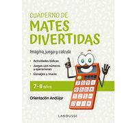 Cuaderno de mates divertidas 7-8 años: Imagina, juega y calcula con Orientación Andújar