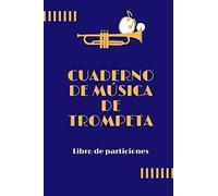 Cuaderno De Música De Trompeta: Libro De Partituras Papel Escrito A Mano Ahorrar Tiempo 7 Tablaturas Y 6 Diagramas De Acordes Por Página Para Musica Apasionados