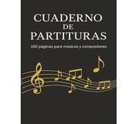 Cuaderno de Partituras - 100 paginas para músicos y compositores: Pentagramas de 5 líneas para piano, guitarra, violín y voz ideal para clases, ensayos y composición musical