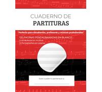 Cuaderno de partituras: Perfecto para estudiantes, profesores y músicos profesionales