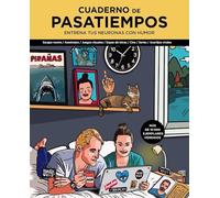 Cuaderno de pasatiempos. Entrena tus neuronas con humor