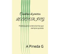 Cuaderno de práctica LETTERING: Práctica para la letra bonita que siempre quisiste