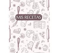Cuaderno de recetas en blanco: Para escribir tus propias recetas, organizador personal de recetas con capacidad para 150 recetas