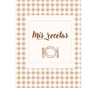 Cuaderno de Recetas: Libro en Blanco para Escribir y Organizar tus Propias Recetas de Cocina: 120 páginas para guardar tus recetas favoritas y ... ideal para regalar a amantes de la cocina