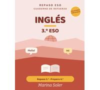 Cuaderno de refuerzo Inglés 3.º ESO: Gramática, vocabulario, reading y writing con soluciones explicadas. Repaso de 3.º de ESO y preparación para 4.º de ESO