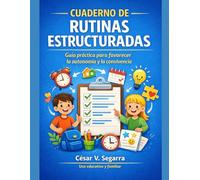 Cuaderno de Rutinas Estructuradas: Guía práctica para favorecer la autonomía y la convivencia