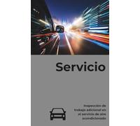 Cuaderno de servicio del automóvil sin dependencia de marca: Destinado a inspecciones, servicio de climatización y tareas complementarias