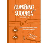 Cuaderno de sudokus - Volumen 3: +100 sudokus de 12x12 y 16x16 - Niveles fácil, medio y difícil - Reto progresivo - Letra grande - Soluciones ... para llevar tu lógica al siguiente nivel