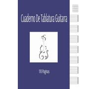 Cuaderno De Tablatura Guitarra: 110 Paginas