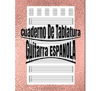 Cuaderno De Tablatura Guitarra Española: Guitarra Seis Cuerdas Me Gusta La Guitarra Cuaderno Para Notas De Guitarra Para Estudiantes, Profesores O Músicos