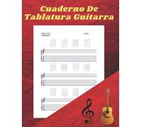 Cuaderno De Tablatura Guitarra: Guitarra Seis Cuerdas