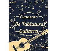 Cuaderno De Tablatura Guitarra: Idea De Regalo Para Guitarristas Guitarra 6 Cuerdas 7 Tablaturas Por Página - 105 Páginas