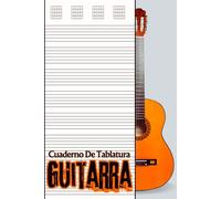 Cuaderno De Tablatura Guitarra: Libro de Tablaturas para Guitarra - Ideal para Componer, Practicar y Registrar tus Canciones (112 Páginas)