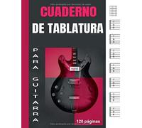 Cuaderno De Tablatura Para Guitarra: Libro De Partituras En Blanco Para Guitarristas Aficionados Y Profesionales 7 Tabs Por Página 120 Páginas Idea Del Regalo