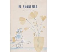 Cuaderno de trabajo, El problema