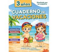 Cuaderno de Vacaciones 3 Años: Libro de verano 1º de Infantil con actividades de lectoescritura, matemáticas, emociones, inglés y juegos