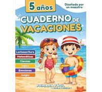 Cuaderno de Vacaciones 5 Años: Libro de verano 3º de Infantil con actividades de matemáticas, lectoescritura, emociones e inglés