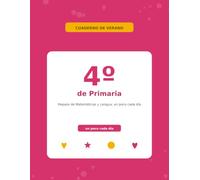 Cuaderno de Verano 4º de Primaria: Repaso de Matemáticas y Lengua, un poco cada día - con problemas divertidos y soluciones