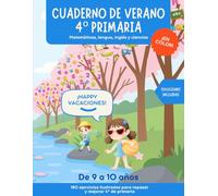Cuaderno de verano 4 primaria: Actividades para repasar 4º de primaria en vacaciones: matemáticas, lengua, inglés y ciencias. En color. Soluciones incluidas.
